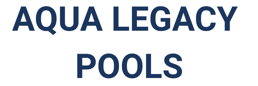 AQUA LEGACY POOLS